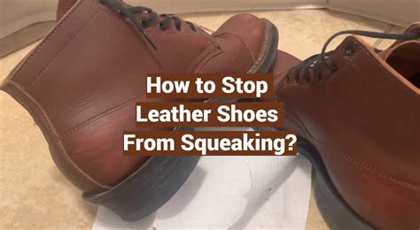 how to stop leather trainers squeaking